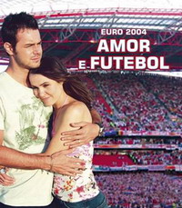 Euro 2004 - Amor e Futebol
