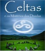 Celtas e os Mistérios dos Druidas