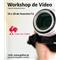 Workshop de Vídeo