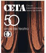 Comemoração do 50.º Aniversário do CETA – Circulo Experimental de Teatro de Aveiro