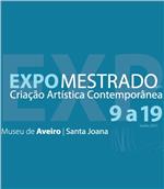 Expo Mestrado - Criação Artística Contemporânea